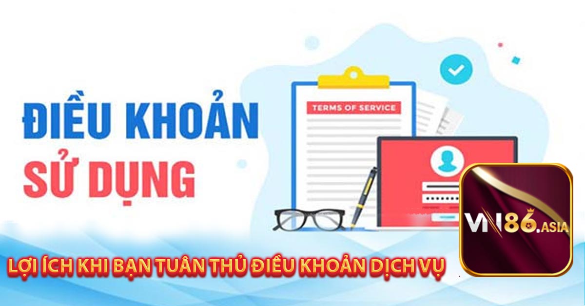 Lợi ích khi bạn tuân thủ điều khoản dịch vụ tại đây